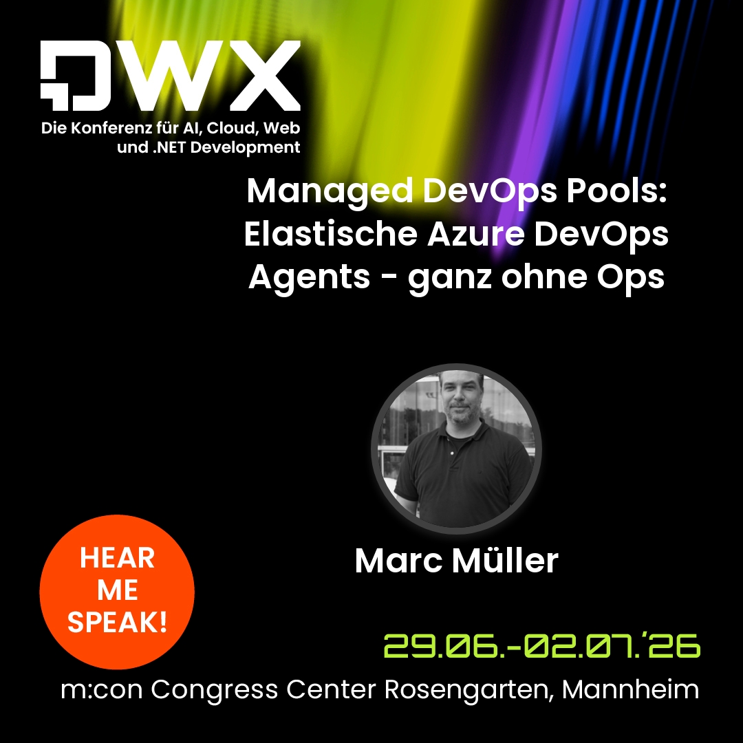 DWX 2026 - Managed DevOps Pools: Elastische Azure DevOps Agents - ganz ohne Ops Image